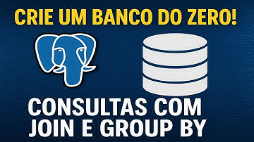 Dominando SQL com PostgreSQL: Crie um Banco do Zero e responda a 10 consultas!