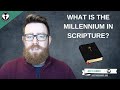 What is the Millennium in Scripture?