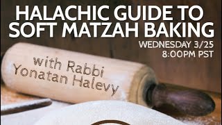Halachic Guide to Soft Matzah Baking: Rabbi Yonatan Halevy screenshot 1