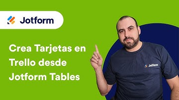 Crea Tarjetas en Trello desde Jotform Tables con Botones