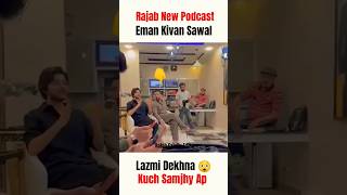 Rajab New Podcast Nadir Ali Rajab House Eman Kivan #rajabfamily #podcast #shortvideo #ytshorts