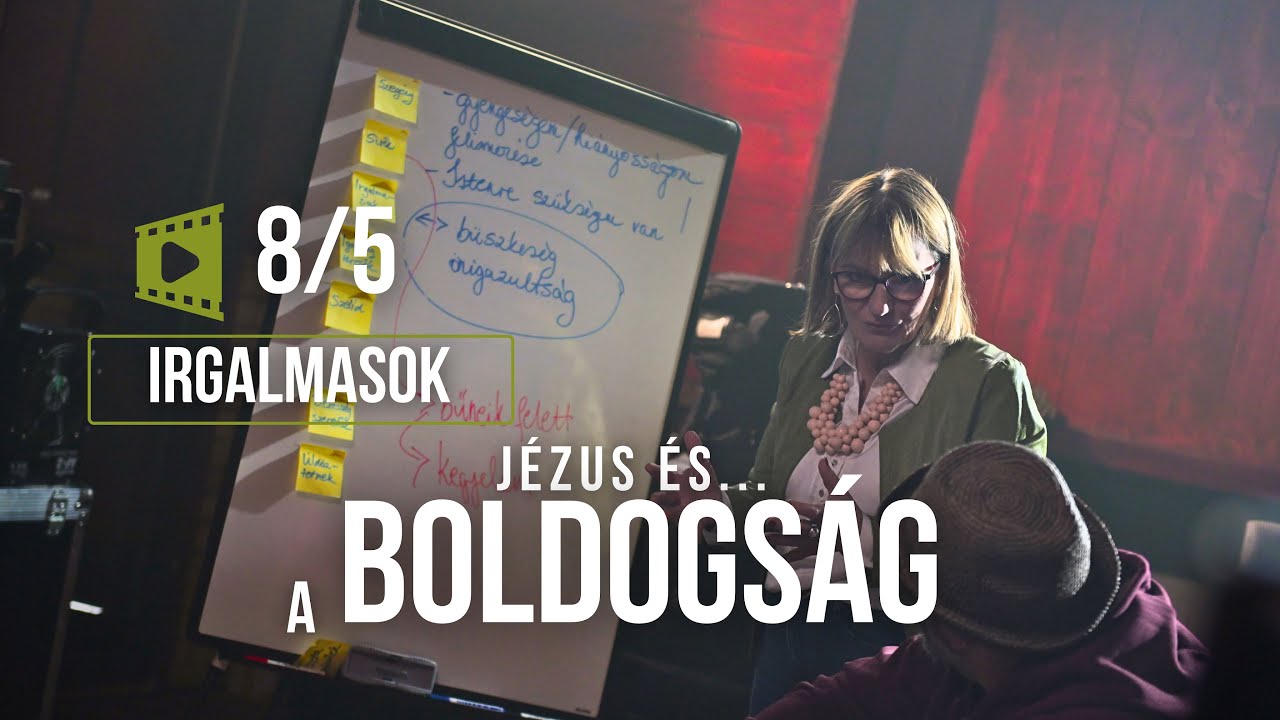 JÉZUS és a BOLDOGSÁG | 5. rész – Irgalmasok