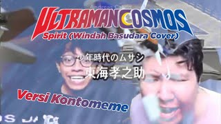 Windah Basudara - Spirit (Opening Ultraman Cosmos) (Versi Kontomeme)