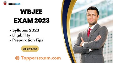 WBJEE Syllabus 2023, Eligibillity, Exam Pattern, Preparation Tips