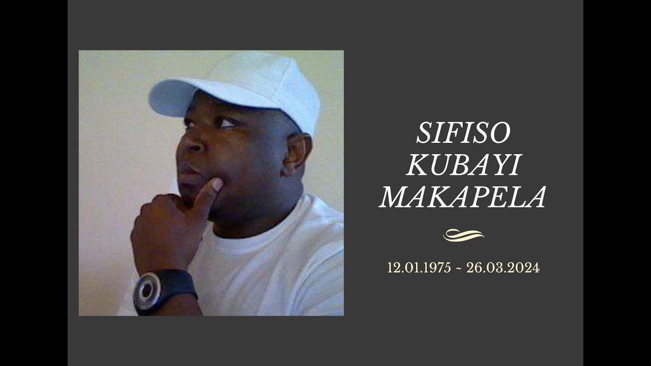 FUNERAL SERVICE OF SIFISO KUBAYI MAKAPELA - YouTube
