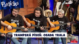 Partička: Trampská píseň: Osada Trala