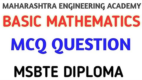 BASIC MATHEMATICS MCQ/MSBTE/DIPLOMA FIRST YEAR/SEM 01