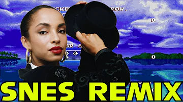 Sade - Your Love Is King (SNES Remix)