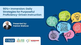 [WEBINAR] 90%+ Immersion Daily Strategies for Purposeful Proficiency Driven Instruction