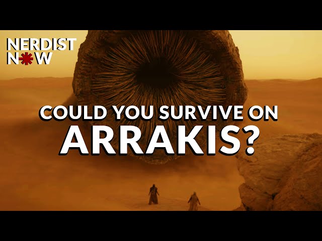 Could You Survive On Dune’s Planet Arrakis? (Nerdist Now w/ Dan Casey)