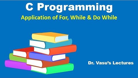 23 C Comparison of For, While and Do While Loops | C Programming | C for Beginners | C Made Easy