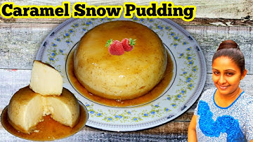 Caramel Snow Pudding | Only 3 Ingredients Snow Pudding Recipe | Snow Pudding Recipe without Oven