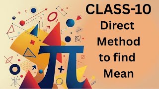 Direct method to find Mean (Average)for class -10