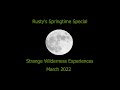 Rusty's Springtime Special: A Collection of Strange Wilderness Experiences