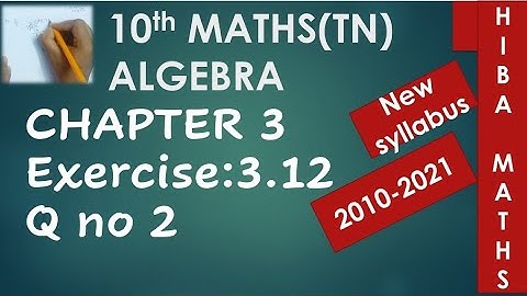 10th maths chapter 3 exercise 3.12 question 2 tn samacheer 2020-2021 new syllabus