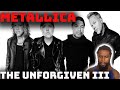 METALLICA THE UNFORGIVEN III Reaction // New Favorite Song!!