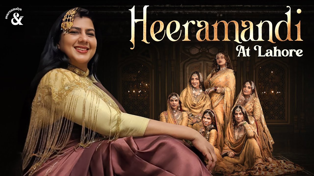 Heera Mandi At Lahore Swarnamalya YouTube Heera Mandi At Lahore Swarnamalya YouTube
