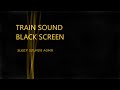 Train Sound, Black Screen 10 Hours Sounds for Study, Relax, Sleep