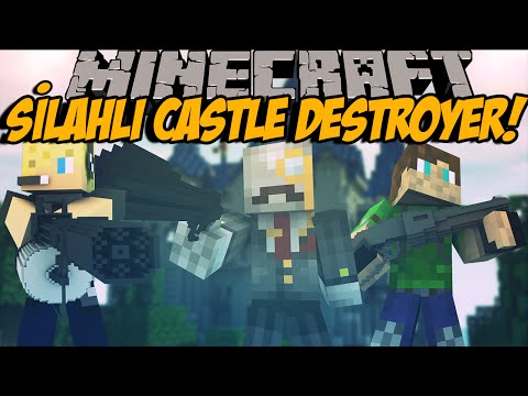SİLAHLI CASTLE DESTROYER!! Minecraft- Bölüm 22 w/Ndng Enes,Baturay & Lufit