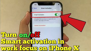 How to turn on or off smart activation in work focus on iPhone X