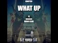 KNOTCH - WHAT UP FEAT. BK BRASCO & MOWII ELVIZ MUSIC VIDEO