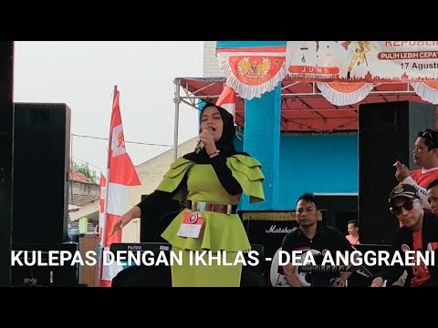 KULEPAS DENGAN IKHLAS - DEA ANGGRAENI PESERTA NO 9 DESA GEMPOL SARI KAB TANGERANG 2022