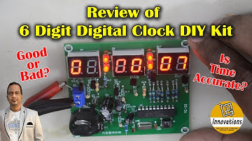 Review of DIY 6 Digit Digital Clock | Soldering and Testing | Is It Good or Bad?