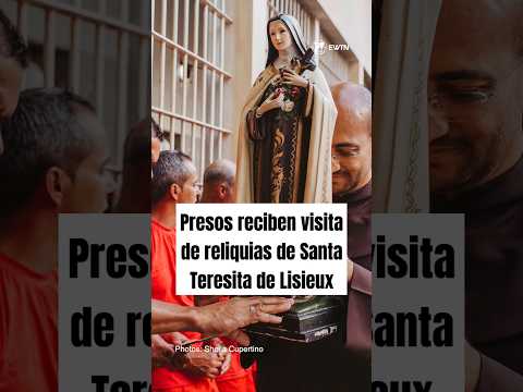 Presos reciben visita de reliquias de Santa Teresita de Lisieux