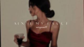 AIN'T MY FAULT ( Slowed ver. ) by: Zara larsson Resimi