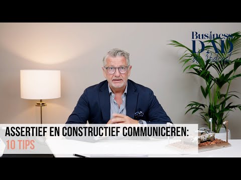 Assertief en constructief communiceren: 10 tips