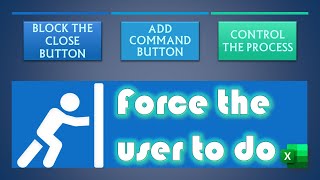 Excel VBA - Control the Close Button in the Interface| Force the User to Press Any Button