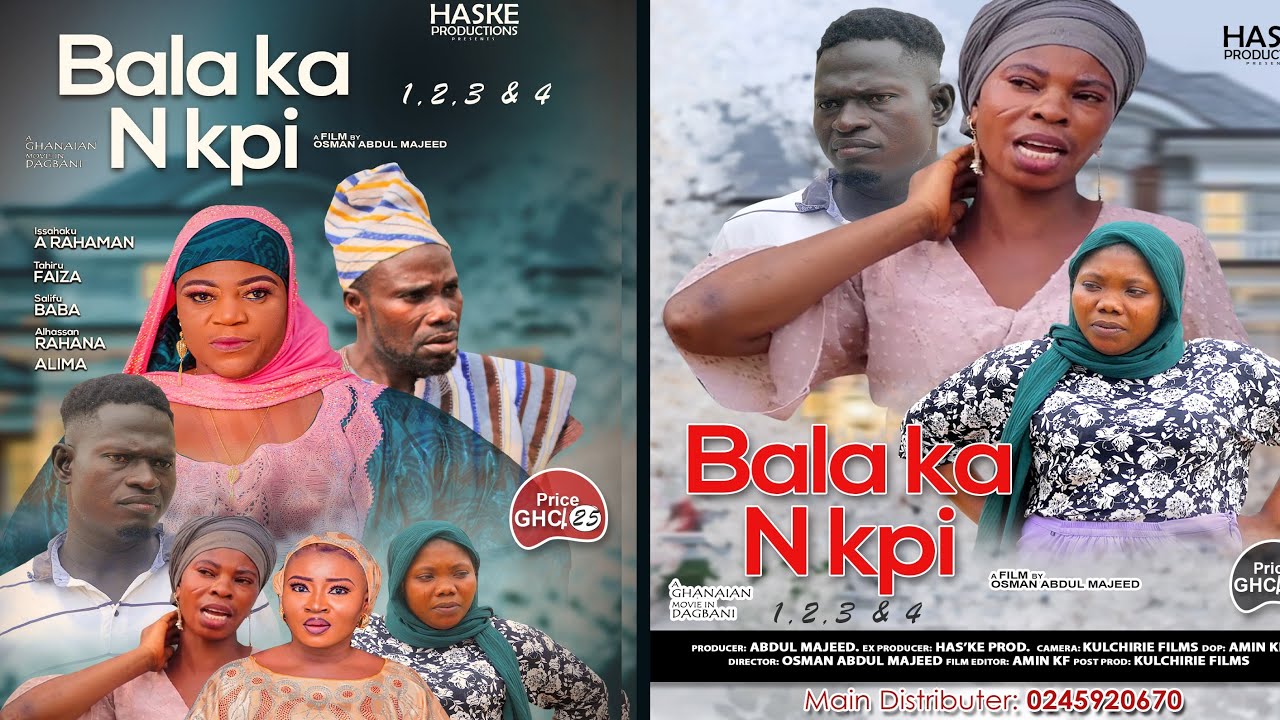 BALAKAN PKI Part 1&2 Full Dagbani Movie | Haske Films