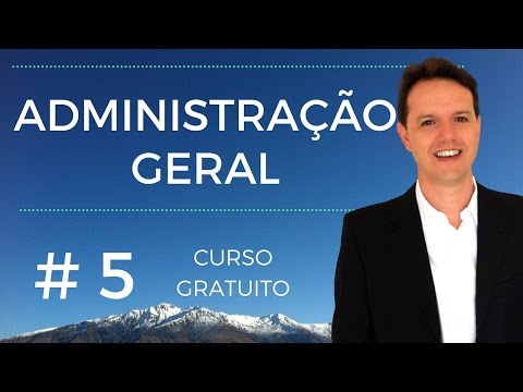 Aula Grátis - Administração Geral - Teorias e Questões #5