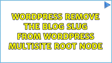 Wordpress: Remove the blog slug from Wordpress Multisite root node (6 Solutions!!)