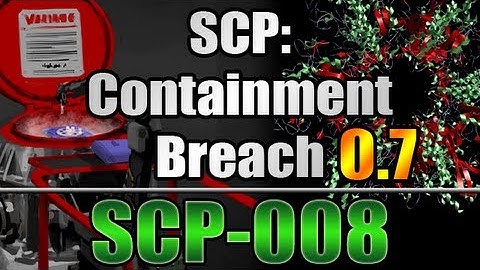 *Official* SCP-008 in SCP Containment Breach v0.7
