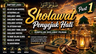 Sholawat Penyejuk Hati PART 1 | ALLAH ALLAH AGHISNA, Sholawat Jibril, Nariyah & Asyghil