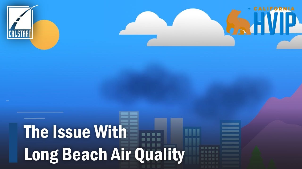 The Issue With Long Beach Air Quality YouTube