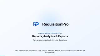 Reports, Analytics & Exports in RequisitionPro | Procurement Insights Made Clear