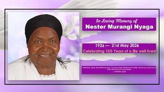 CELEBRATING THE LIFE OF NESTER MURANGI