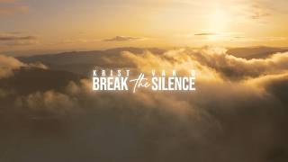 Krist Van D - Break the Silence [Official Lyric Video]
