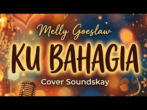 Melly Goeslaw - Ku Bahagia ( Cover Pop Punk by Soundskay)