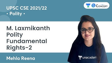 Fundamental Rights -2 | M. Laxmikanth Polity | UPSC CSE 2021/22 | The Concept | Mehla Reena