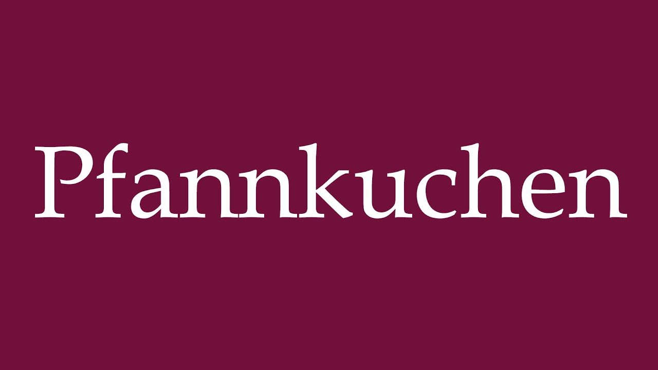 How to Pronounce ''Pfannkuchen'' (Pancake) Correctly in German YouTube