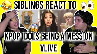 Siblings react to KPOP IDOLS BEING A MESS ON VLIVE (FUNNY MOMENTS)|  REACTION 😂✨