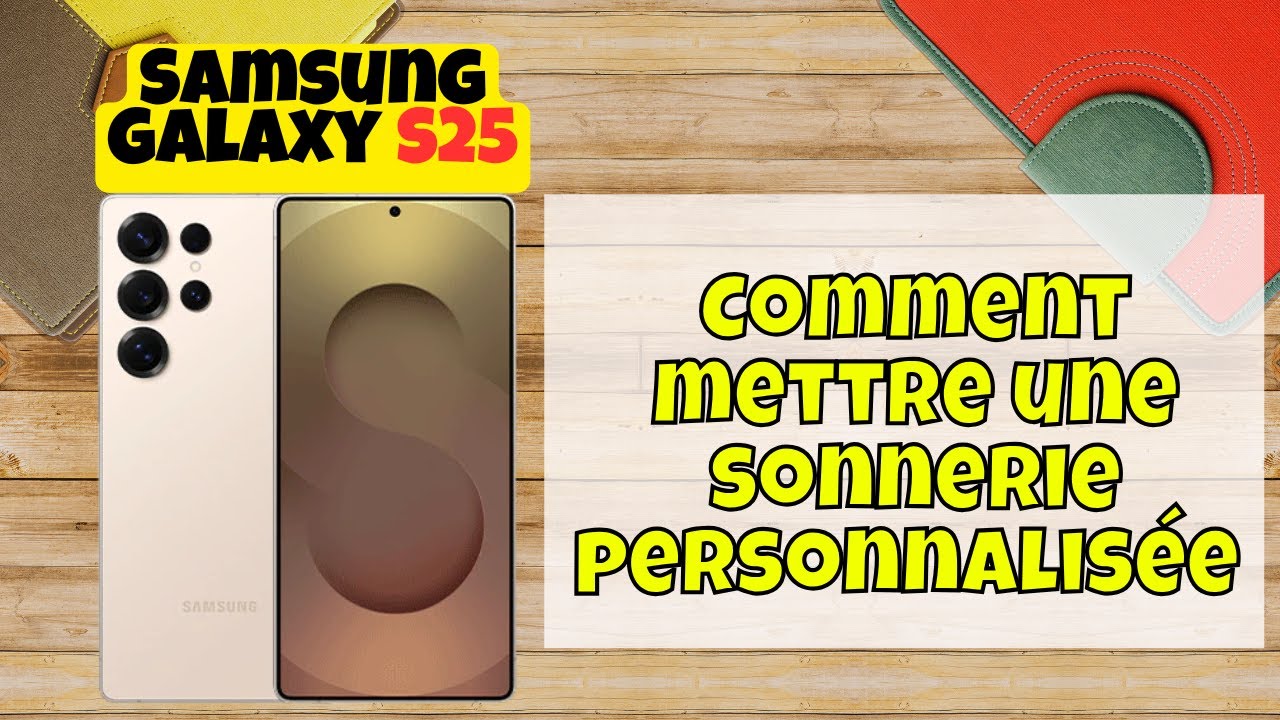 Comment mettre une sonnerie personnalisée sur Samsung Galaxy S25 - YouTube