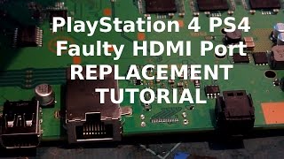 PS4 HDMI Port / Socket Replacement Tutorial - How to repair your PlayStation 4 HDMI Port Easily.