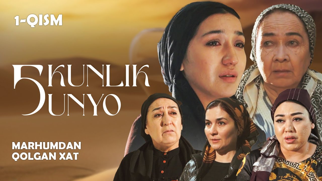 Marhumdan qolgan xat... Besh kunlik dunyo (1-qism)