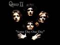 Queen - Queen II - Some Day One Day