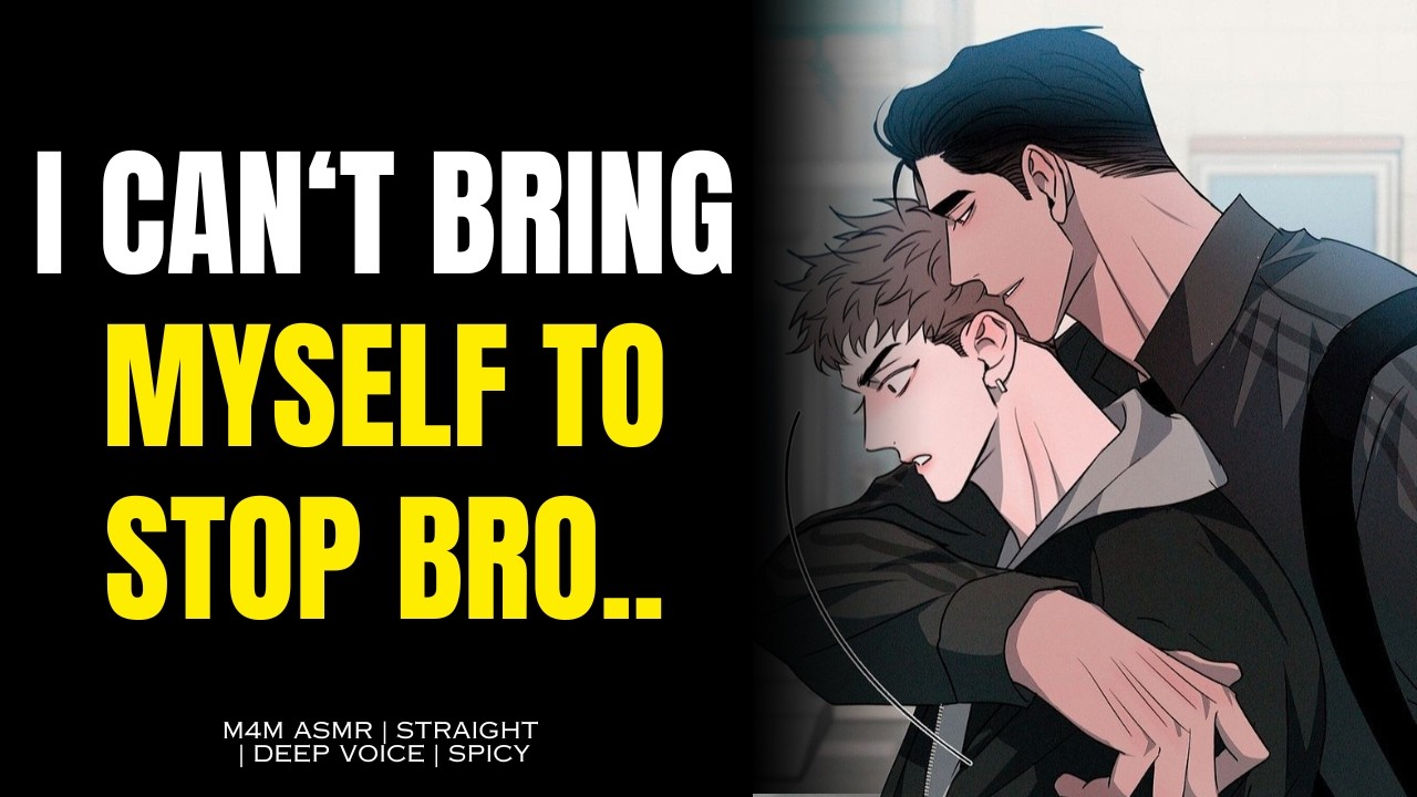 [M4M ASMR] Straight Step Brother Breaks his Cover when he Finds you Alone [SPICY] deep voice