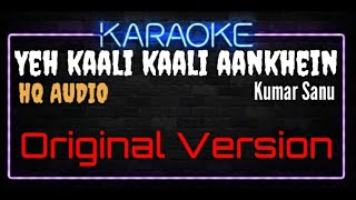 Karaoke Yeh Kaali Kaali Aankhen HQ Audio - Kumar Sanu Soundtrack Film Baazigar